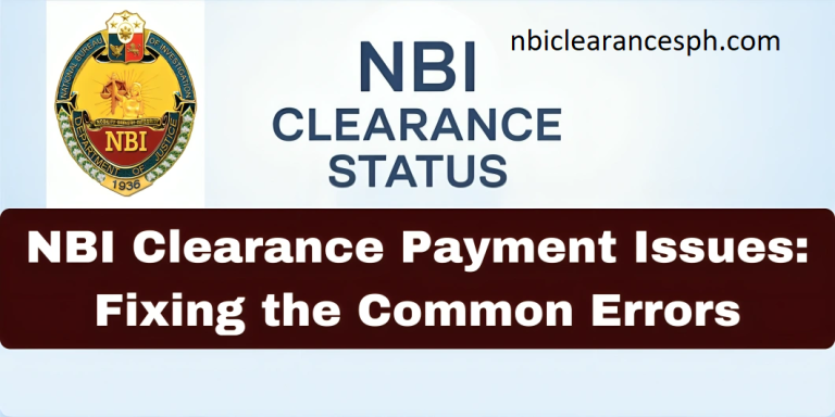 NBI Clearance Payment Issues: Fixing & Easy Guide Of Errors